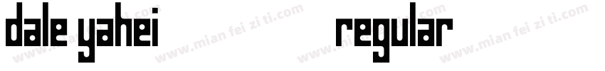 Dale Yahei(8096) Regular字体转换